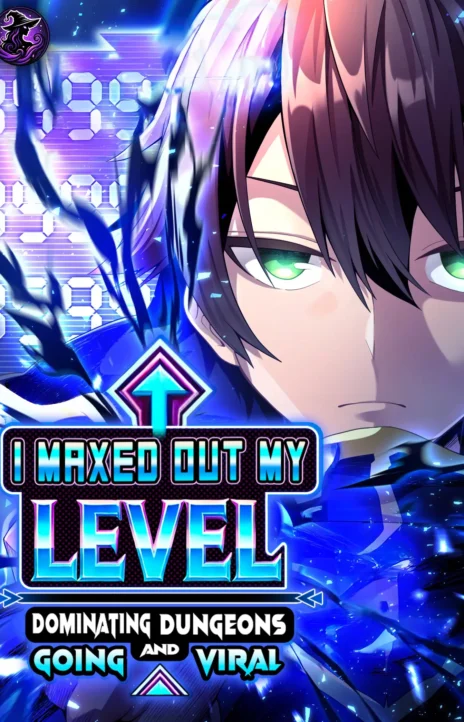 I Maxed Out My Level Dominating Dungeons and Going Viral Cover Image